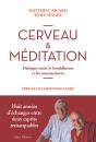 Cerveau & Méditation ; Dialogue Entre Le Bouddhisme Et Les Neurosciences - Preview