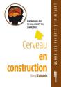 Cerveau En Construction - Preview