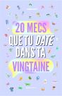 Ces 20 Mecs Que Tu "Date" Dans Ta Vingtaine - Preview