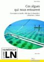 Ces Algues Qui Nous Entourent : Conception Actuelle, Role Dans La Biosphere - Preview