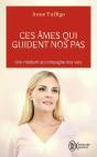 Ces Âmes Qui Guident Nos Pas : Une Médium Accompagne Nos Vies - Preview