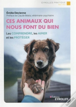 Capa do artigo Ces Animaux Qui Nous Font Du Bien : Les Comprendre, Les Aimer Et Les Proteger