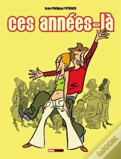 Ces Années-La Tome 1