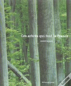 Capa do artigo Ces Arbres Qui Font La France