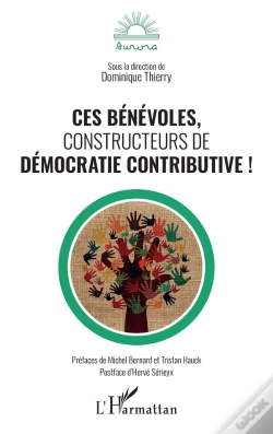 Capa do artigo Ces Bénévoles, Constructeurs De Démocratie Contributive !