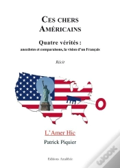 Capa do artigo Ces Chers Américains ; Quatre Vérités : Anecdotes Et Comparaisons, La Vision D