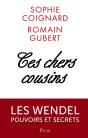 Ces Chers Cousins - Les Wendel Pouvoirs Et Secrets - Preview