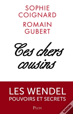 Capa do artigo Ces Chers Cousins - Les Wendel Pouvoirs Et Secrets