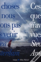 Ces Choses Que Nous N'Avons Pas Vues Venir