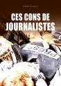 Ces Cons De Journalistes - Preview