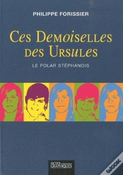Capa do artigo Ces Demoiselles Des Ursules ; Le Polar Stéphanois