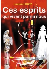 Ces Esprits Qui Vivent Parmi Nous