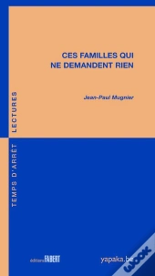 Ces Familles Qui Ne Demandent Rien