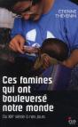 Ces Famines Qui Ont Bouleversé Le Monde ; Du Xix Siècle À Nos Jours - Preview