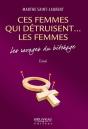 Ces Femmes Qui Détruisent... Les Femmes ; Les Ravages Du Bitchage - Preview