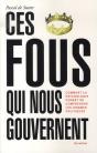 Ces Fous Qui Nous Gouvernent - Preview
