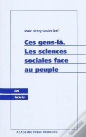 Ces Gens-Là ; Les Sciences Sociales Face Au Peuple