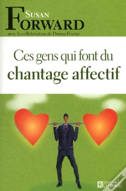 Capa do artigo Ces Gens Qui Font Du Chantage Affectif