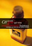 Ces Gens Qui Nous Empoisonnent L'Existence