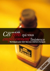 Ces Gens Qui Nous Empoisonnent L'Existence