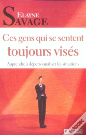 Capa do artigo Ces Gens Qui Se Sentent Toujours Vises ; Apprendre A Depersonnaliser Les Situations
