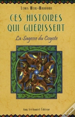 Capa do artigo Ces Histoires Qui Guérissent ; La Sagesse Du Coyote