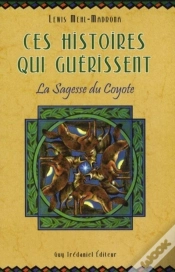 Capa do artigo Ces Histoires Qui Guérissent ; La Sagesse Du Coyote