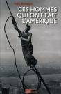 Ces Hommes Qui Ont Fait L Amerique - Preview