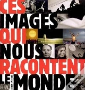 Capa do artigo Ces Images Qui Nous Racontent Le Monde