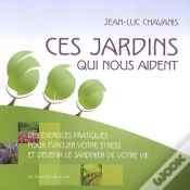 Capa do artigo Ces Jardins Qui Nous Aident - Exercices Pratiques Pour Évacuer Votre Stress Et Devenir Jardinier