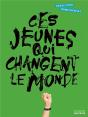 Ces Jeunes Qui Changent Le Monde - Preview