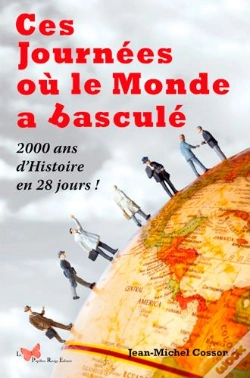 Capa do artigo Ces Journées Ou Le Monde A Basculé ; 2000 Ans D'Histoire En 28 Jours !