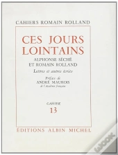 Ces Jours Lointains - Alphonse Seche Et R. Rolland - Lettres Et Autres Ecrits - Cahier N 13