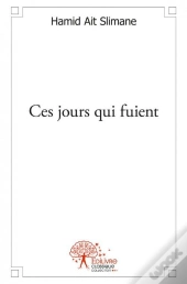 Ces Jours Qui Fuient