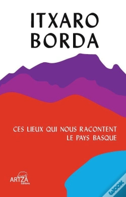 Capa do artigo Ces Lieux Qui Nous Racontent Le Pays Basque