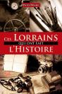 Ces Lorrains Qui Ont Fait L'Histoire - Preview