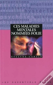 Ces Maladies Mentales Nommes Folie
