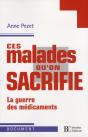 Ces Maladies Qu'On Sacrifie ; La Guerre Des Médicaments - Preview