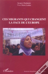 Ces Migrants Qui Changent La Face De L'Europe