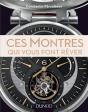 Ces Montres Qui Vous Font Rêver - Preview