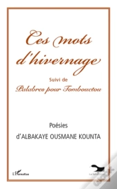 Ces Mots D'Hivernage ; Palabres Pour Tombouctou