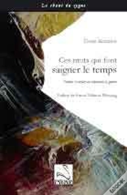 Capa do artigo Ces Mots Qui Font Saigner Le Temps