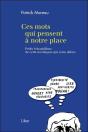 Ces Mots Qui Pensent À Notre Place ; Petits Échantillons De Cette Novlangue Qui Nous Aliène - Preview