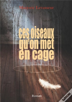 Capa do artigo Ces Oiseaux Qu On Met En Cage