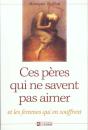 Ces Peres Qui Ne Savent Pas Aimer Et Ces Femmes Qui Souffrent - Preview