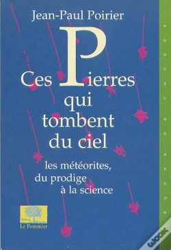 Capa do artigo Ces Pierres Qui Tombent Du Ciel : Les Météorites, Du Prodige À La Science