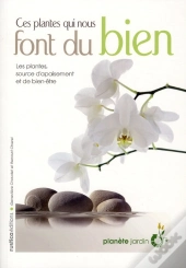 Ces Plantes Qui Nous Changent La Vie