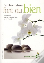 Capa do artigo Ces Plantes Qui Nous Changent La Vie