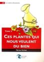 Ces Plantes Qui Nous Veulent Du Bien T.2 - Preview