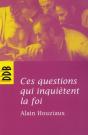 Ces Questions Qui Inquiètent La Foi - Preview